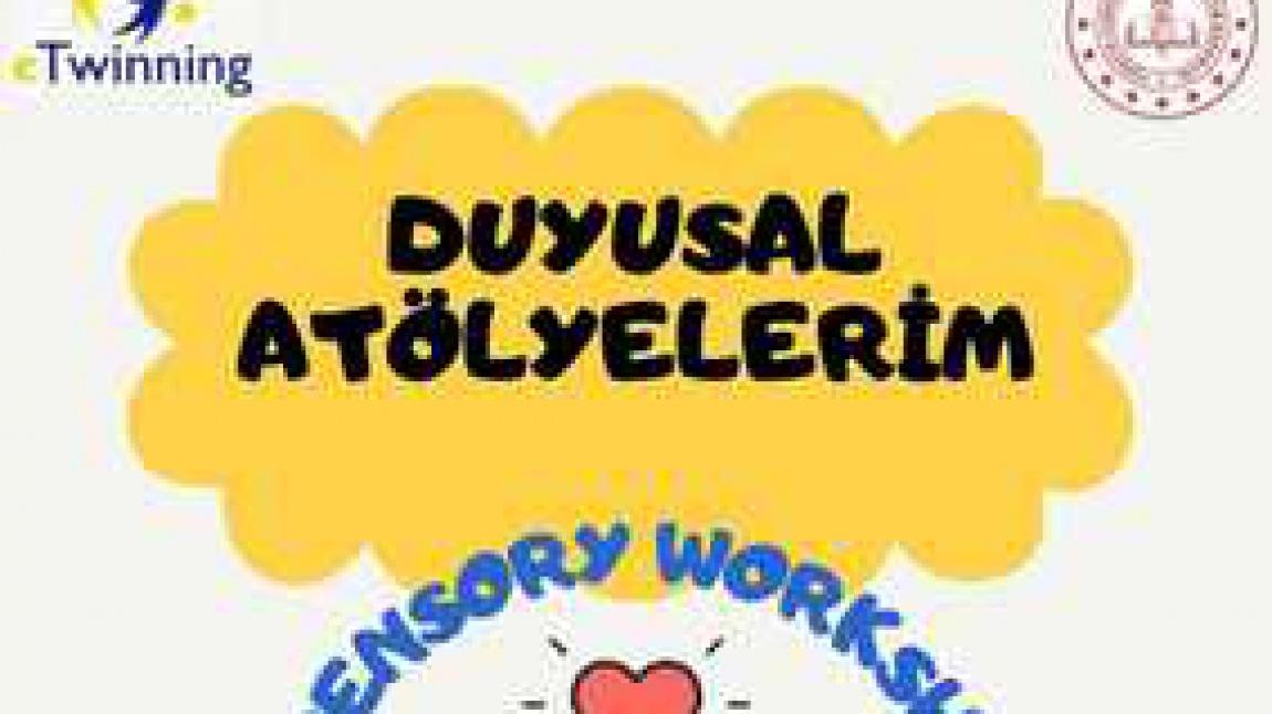 DUYUSAL ATÖLYELERİM ''MY SENSORY WORKSHOPS''