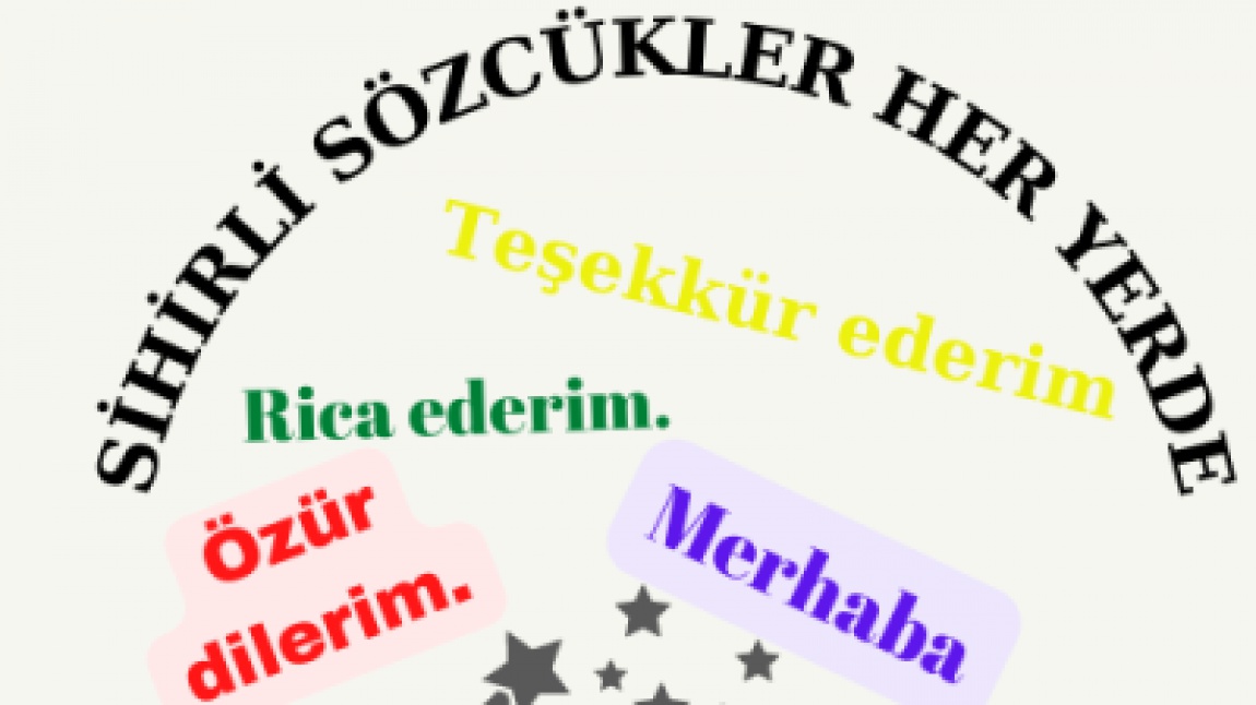 Sihirli Sözcükler Her Yerde